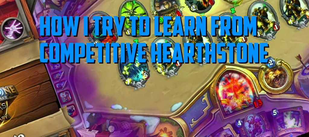 How I Learn from Competitive Hearthstone