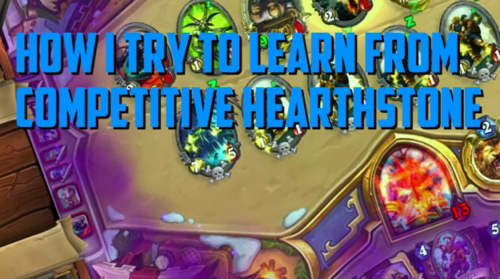 How I Try to Learn from Competitive Hearthstone