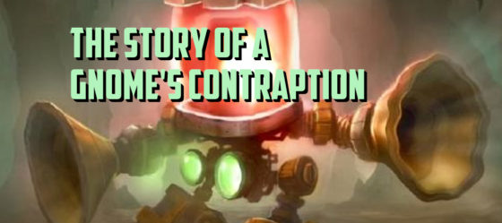 The Story of a Gnome’s Contraption – Episode 119