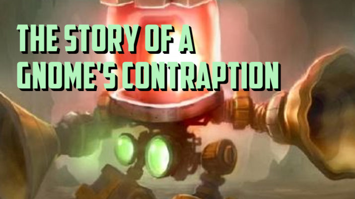 The Story of a Gnome's Contraption.