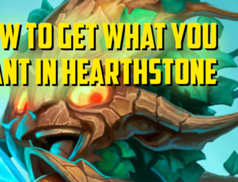 How to Get What You Want in Hearthstone