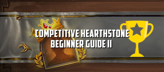 Competitive Hearthstone | Beginner Guide II