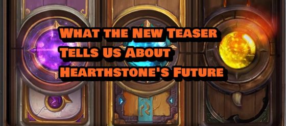 What the New Teaser Tells Us About Hearthstone’s Future