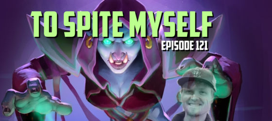 To Spite Myself – Episode 121