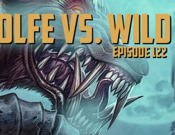 Wolfe vs. Wild - Episode 122