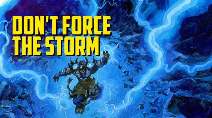 Don't Force the Storm