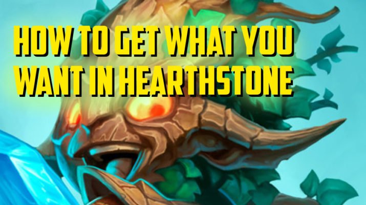How to Get What You Want in Hearthstone