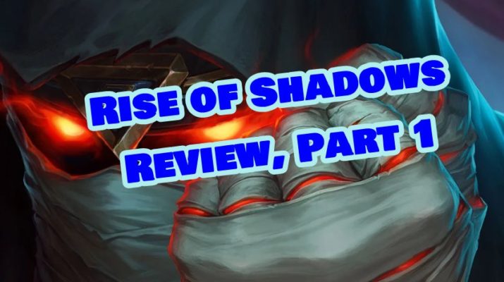 Rise of Shadows full set review, part 1